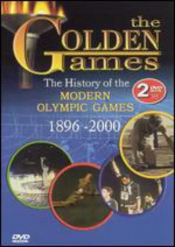 Golden Games: History Of The Modern Olympic Games 1896-2000