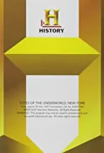 History Channel Presents: Cities Of The Underworld: New York
