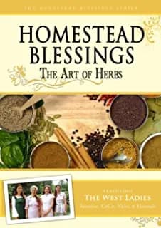Homestead Blessings: The Art Of Herbs