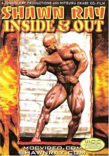 Inside & Out: Bodybuilding With Shawn Ray