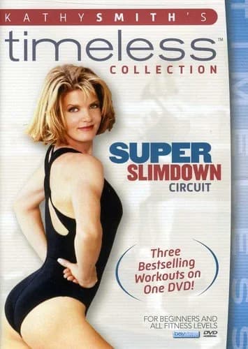Kathy Smith Timeless Collection: Super Slimdown Circuit