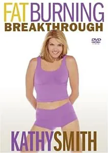 Kathy Smith: Fat Burning Breakthrough