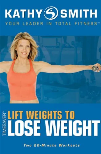 Kathy Smith: Lift Weights To Loose Weight