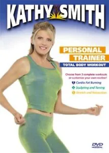 Kathy Smith: Personal Trainer: Total Body Workout