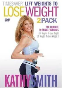 Kathy Smith: Timesaver Workout: Lift Weights To Lose Weight 2-Pack