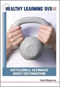 Kettlebell Ultimate Body Detonation