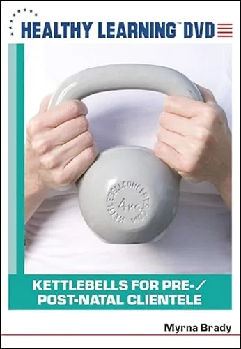 Kettlebells For Pre & Post-Natal Clientele
