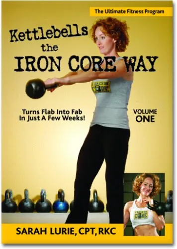 Kettlebells The Iron Core Way, Vol. 1: Complete Guide To Kettlebell Training With Follow Along Workout