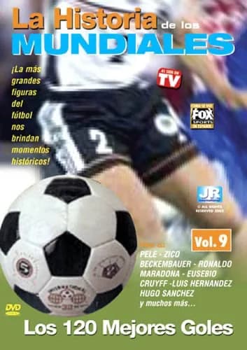 La Historia De Los Mundiales De Futbol, Vol. 09: Los 120 Mejores Goles