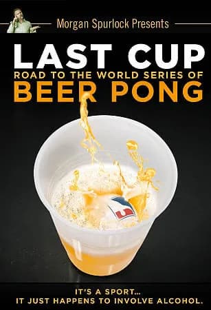 Last Cup: The Road To The World Series Of Beer Pong