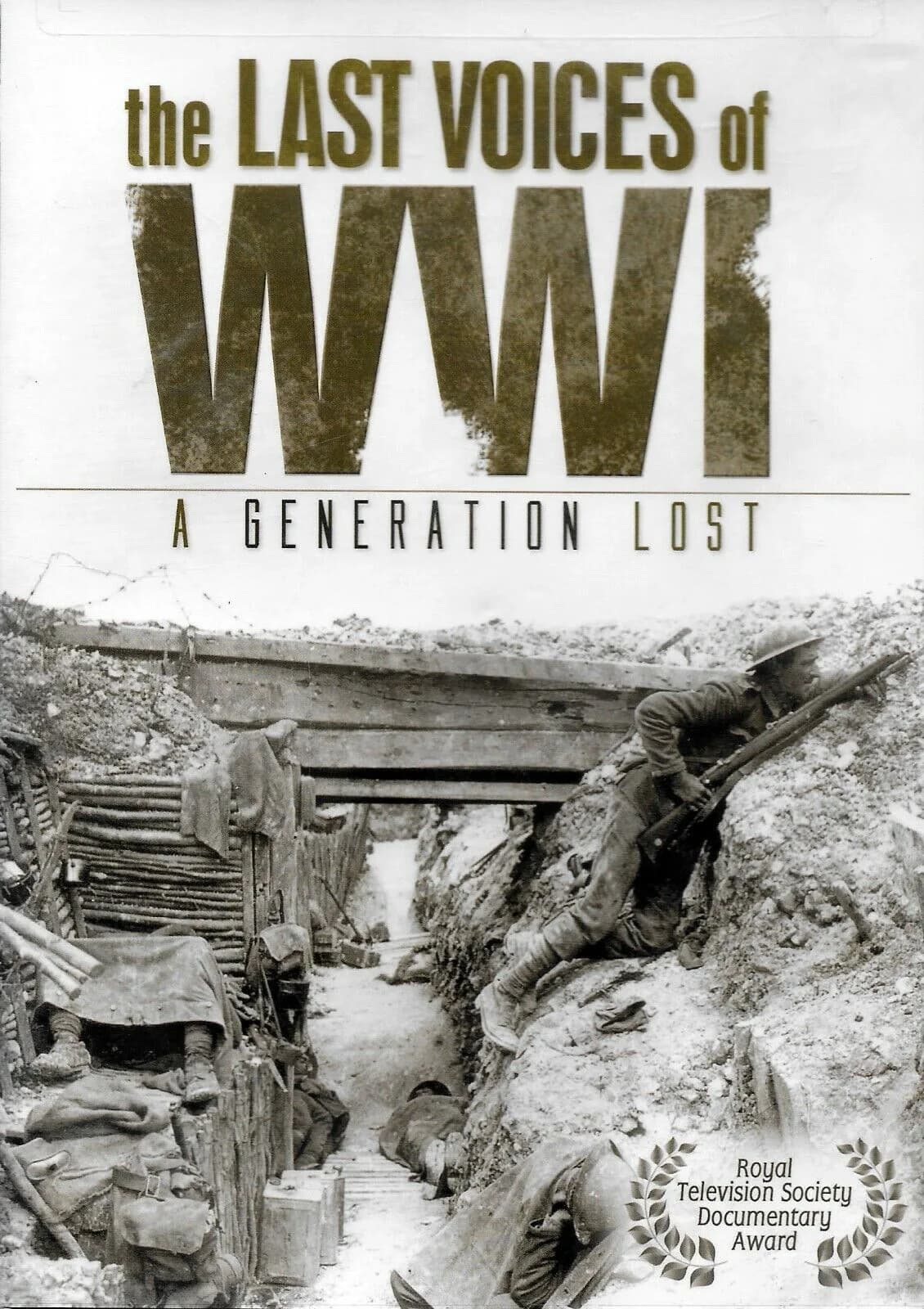 Last Voices Of WWI: A Generation Lost