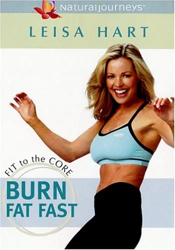 Leisa Hart Fit To The Core: Burn Fat Fast