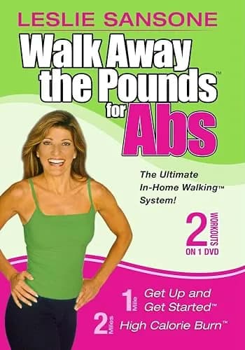 Leslie Sansone: Walk Away The Pounds For Abs: Get Up And Get Started / High Calorie Burn