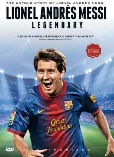 Lionel Andres Messi: Legendary