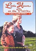 Little House On The Prairie: Laura Ingalls Wilder