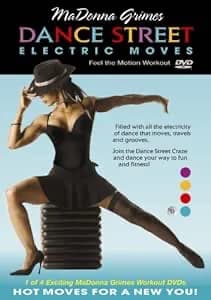 MaDonna Grimes Dance Street: Electric Moves