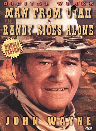 Man From Utah / Randy Rides Alone: John Wayne Double Feature