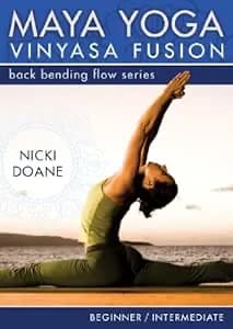 Maya Yoga Vinyasa Fusion: Back Bending Flow Series