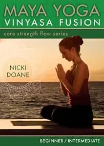 Maya Yoga Vinyasa Fusion: Core Strength Flow Series
