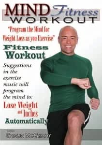 Mind Fitness Workout: Program The Mind For Weight Loss As You Exercise: Fitness Workout