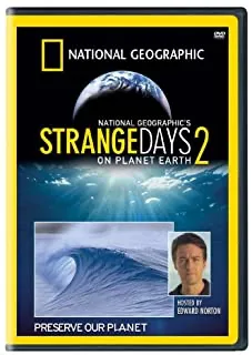 National Geographic: Strange Days On Planet Earth 2