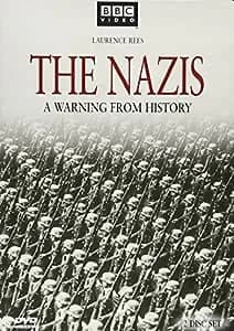 Nazis: The A Warning From History