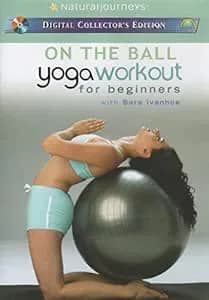 On The Ball: Yoga Workout For Beginners