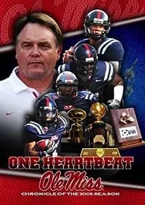 One Heartbeat: Ole Miss: Chronicle Of The 2008 Season