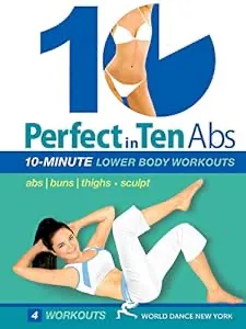 PerfecTen: Perfect In Ten: Abs: 10-Minute Lower Body Workouts