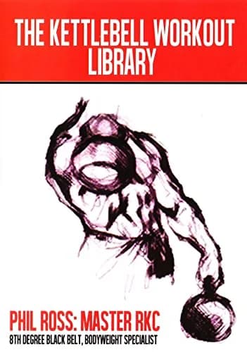 Phil Ross: Kettlebell Workout Library