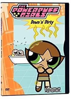 Powerpuff Girls: Down 'N' Dirty