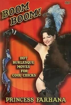 Princess Farhana: Boom, Boom, Boom: Hot Burlesque Moves