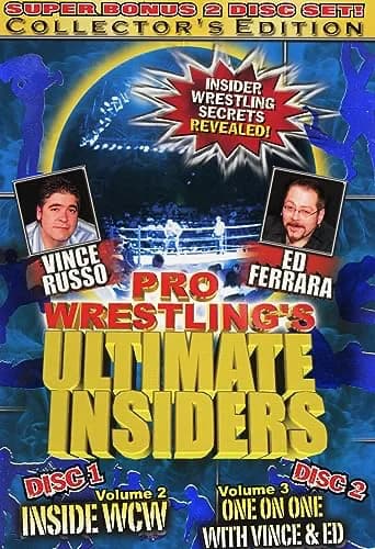 Pro Wrestling's Ultimate Insiders, Vol. 2 & 3: Inside WCW / One On One With Vince & Ed