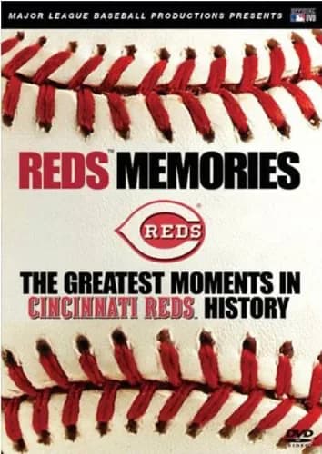 Reds Memories: Greatest Moments In Cincinatti Reds