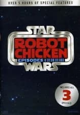 Robot Chicken: Star Wars / Star Wars: Episode II / Star Wars: Episode III