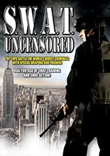 S.W.A.T. Uncensored