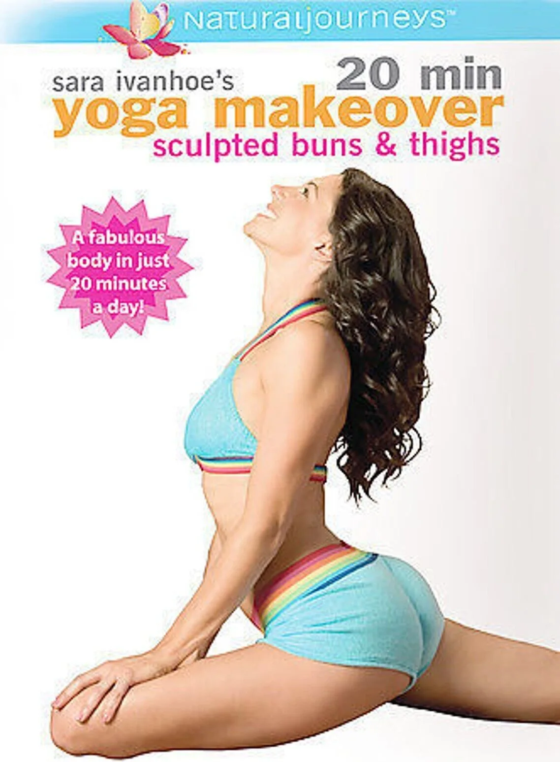 Sara Ivanhoe's 20 Minute Yoga Makeover: Sculpted Buns And Thights