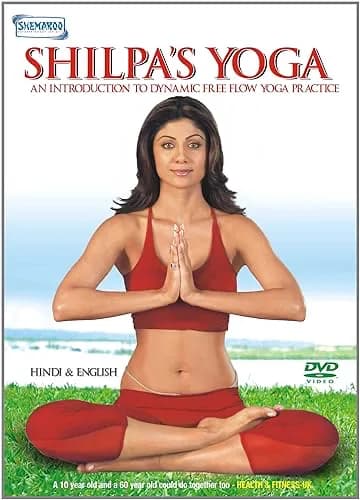 Shilpa's Yoga: An Introduction To Dynamic Free Flow Yoga Practice