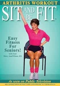 Sit And Be Fit: Arthritis