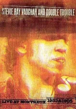 Stevie Ray Vaughan And Double Trouble: Live At Montreux 1982 & 1985