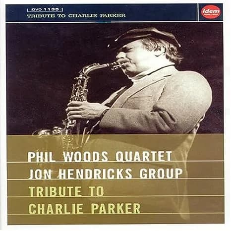 Tribute To Charlie Parker: Phil Woods / Jon Hendricks