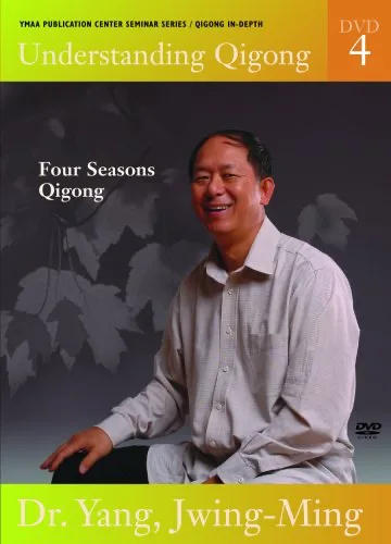 Understanding Qigong 4: Four Seasons Qigong