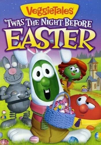 VeggieTales: 'Twas The Night Before Easter