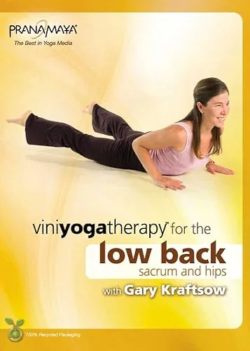 Viniyoga Yoga Therapy: For The Low Back, Sacrum & Hips With Gary Kraftsow
