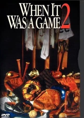 When It Was A Game 2