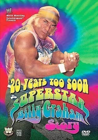 WWE: 20 Years Too Soon: The Superstar Billy Graham Story