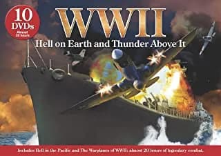 WWII: Hell On Earth And Thunder Above It: Hell In The Pacific: The Last Great Naval War / The Warplanes Of WWII: ...