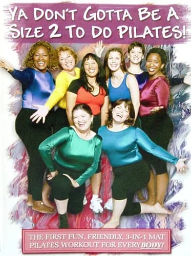 Ya Don't Gotta Be A Size 2 To Do Pilates!