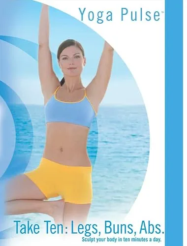 Yoga Pulse: Take Ten: Sculpt Your Body In 10 Minutes A Day Legs, Buns, Abs