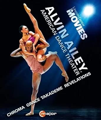 Alvin Ailey American Dance Theater: Chroma / Grace / Takademe / Revelations